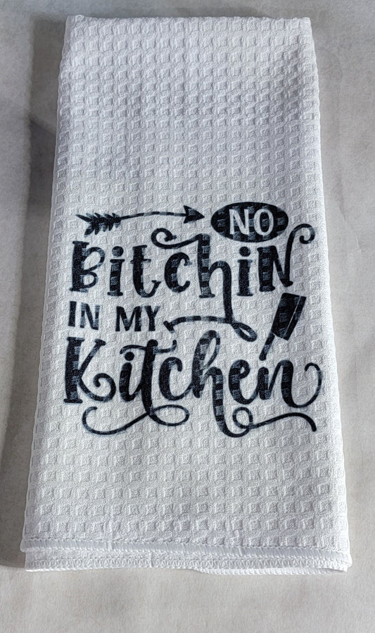 Sublimation Microfiber Dish Towel  28"L x 16"W- No Bitchin In My Kitchen